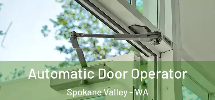 Automatic Door Operator Spokane Valley - WA