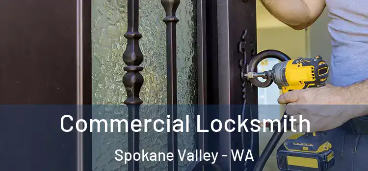 Commercial Locksmith Spokane Valley - WA