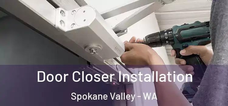  Door Closer Installation Spokane Valley - WA