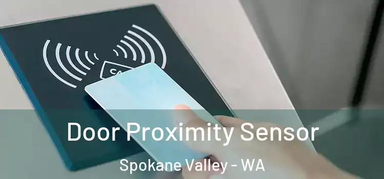 Door Proximity Sensor Spokane Valley - WA