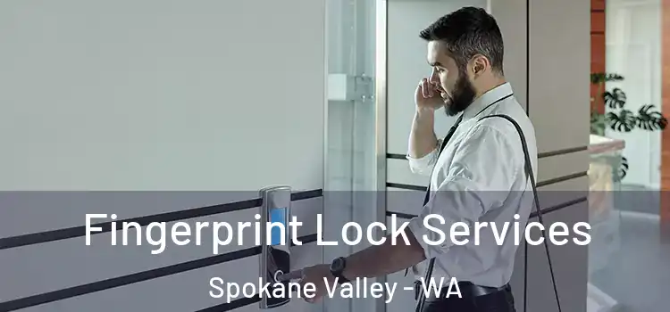  Fingerprint Lock Services Spokane Valley - WA