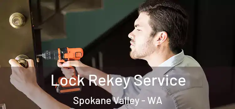  Lock Rekey Service Spokane Valley - WA