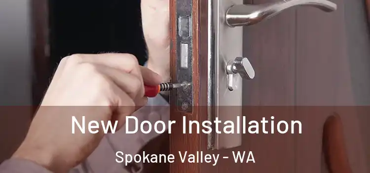 New Door Installation Spokane Valley - WA