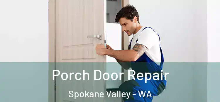  Porch Door Repair Spokane Valley - WA