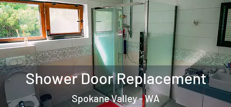 Shower Door Replacement Spokane Valley - WA