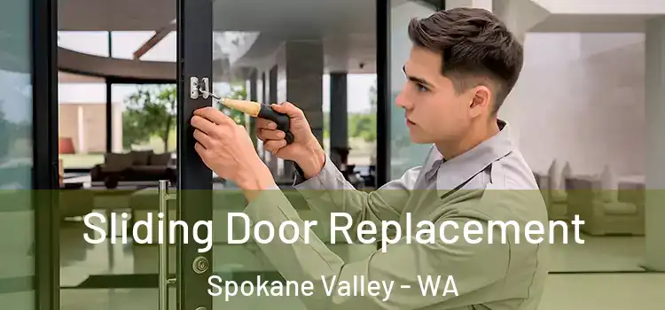 Sliding Door Replacement Spokane Valley - WA