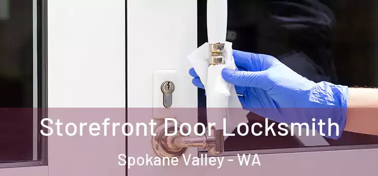 Storefront Door Locksmith Spokane Valley - WA
